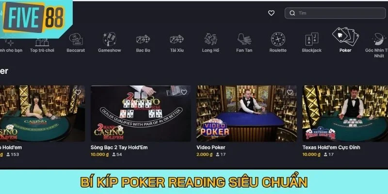 Bí kíp Poker Reading siêu chuẩn