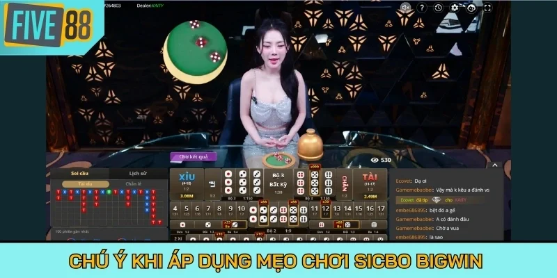 Chú ý khi áp dụng mẹo chơi Sicbo BigWin 