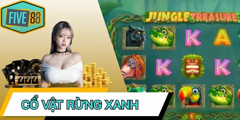 Tính năng nổ hũ cần nhớ trong Cổ Vật Rừng Xanh