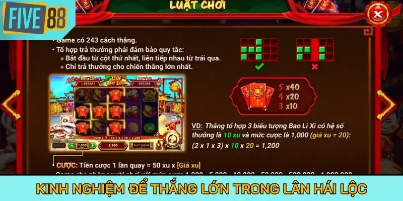 Kinh nghiệm để thắng lớn trong Lân Hái Lộc