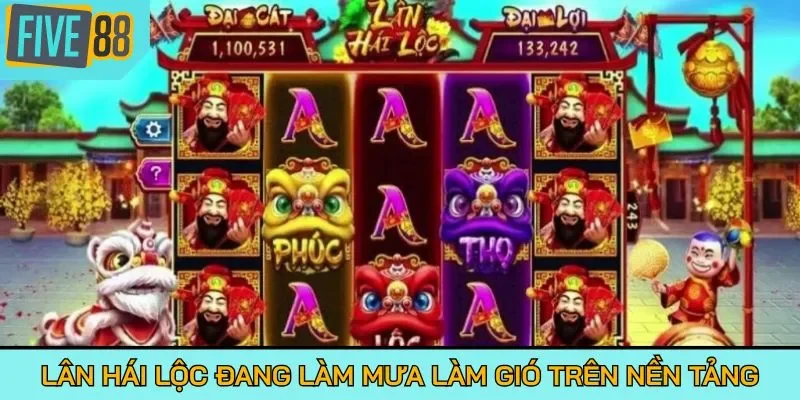 Lân Hái Lộc đang làm mưa làm gió trên nền tảng