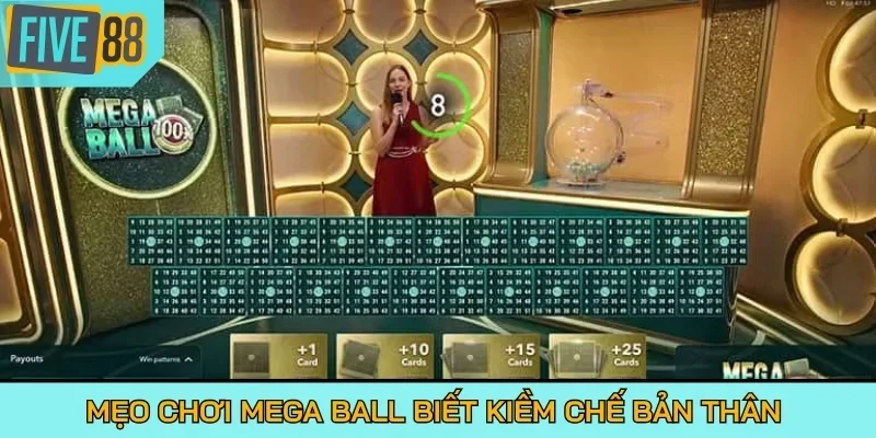 Mẹo chơi Mega Ball biết kiềm chế bản thân