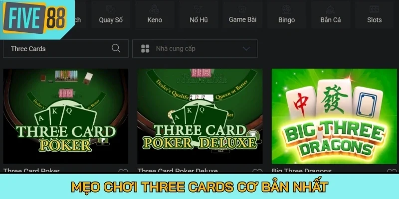 Mẹo chơi Three Cards cơ bản nhất
